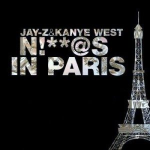 Jay_z-Kanye_West-NiggaS-In_Paris-e1328668654333