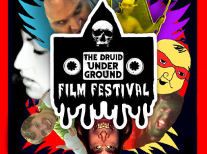 The poster for the 7th Annual Druid Underground Film Festival