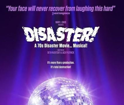 Poster from the Broadway Bound "Disaster! The Musical" 